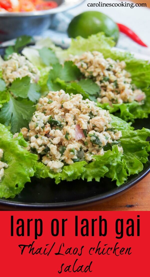 Larp (larb gai) is a classic Thai/Laos chicken salad, though unlike any chicken salad you may be familiar with. This one is packed with delicious lemongrass, lime, cilantro and chili alongside the meat itself. Healthy, light, flavorful & great for a picnic or lunchbox. #laoschickensalad #larp #larbgai