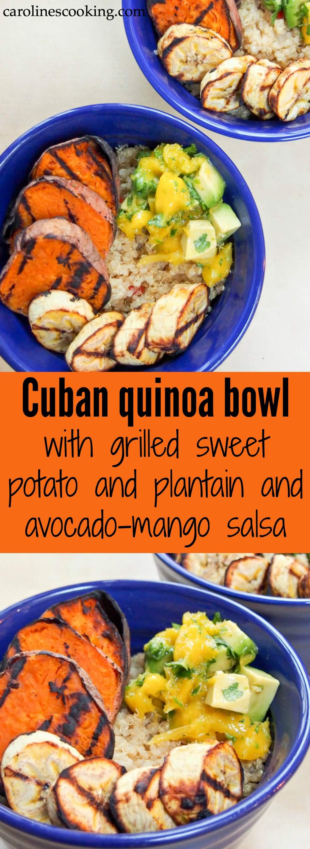 This Cuban quinoa bowl is gently flavored and served with smoky grilled sweet potato, plantain & a zippy avocado-mango salsa. Quick to make, so tasty, it's a great summer meal. Vegan, vegetarian, gluten free and dairy free