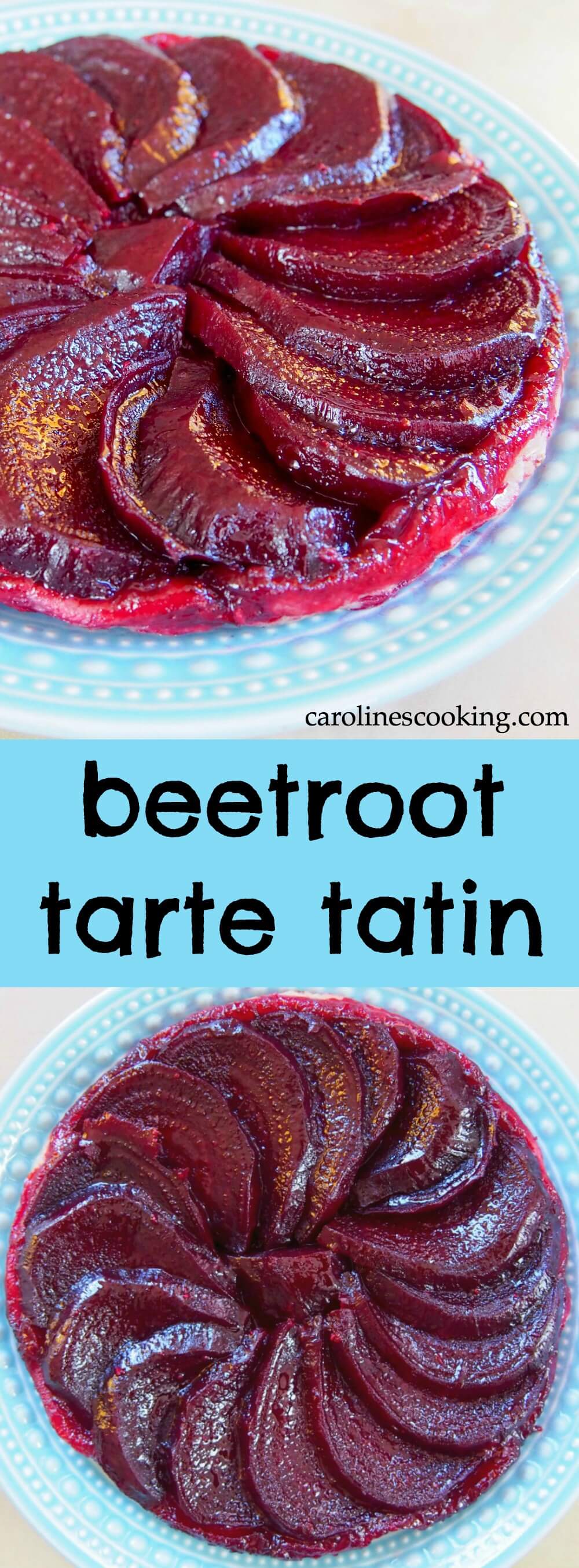 Beetroot tarte tatin (beet tarte tatin) makes an easy, tasty lunch or light meal. With a little goats cheese, the beets become slightly caramelized, the pastry crisp and the flavors are delicate & delicious.