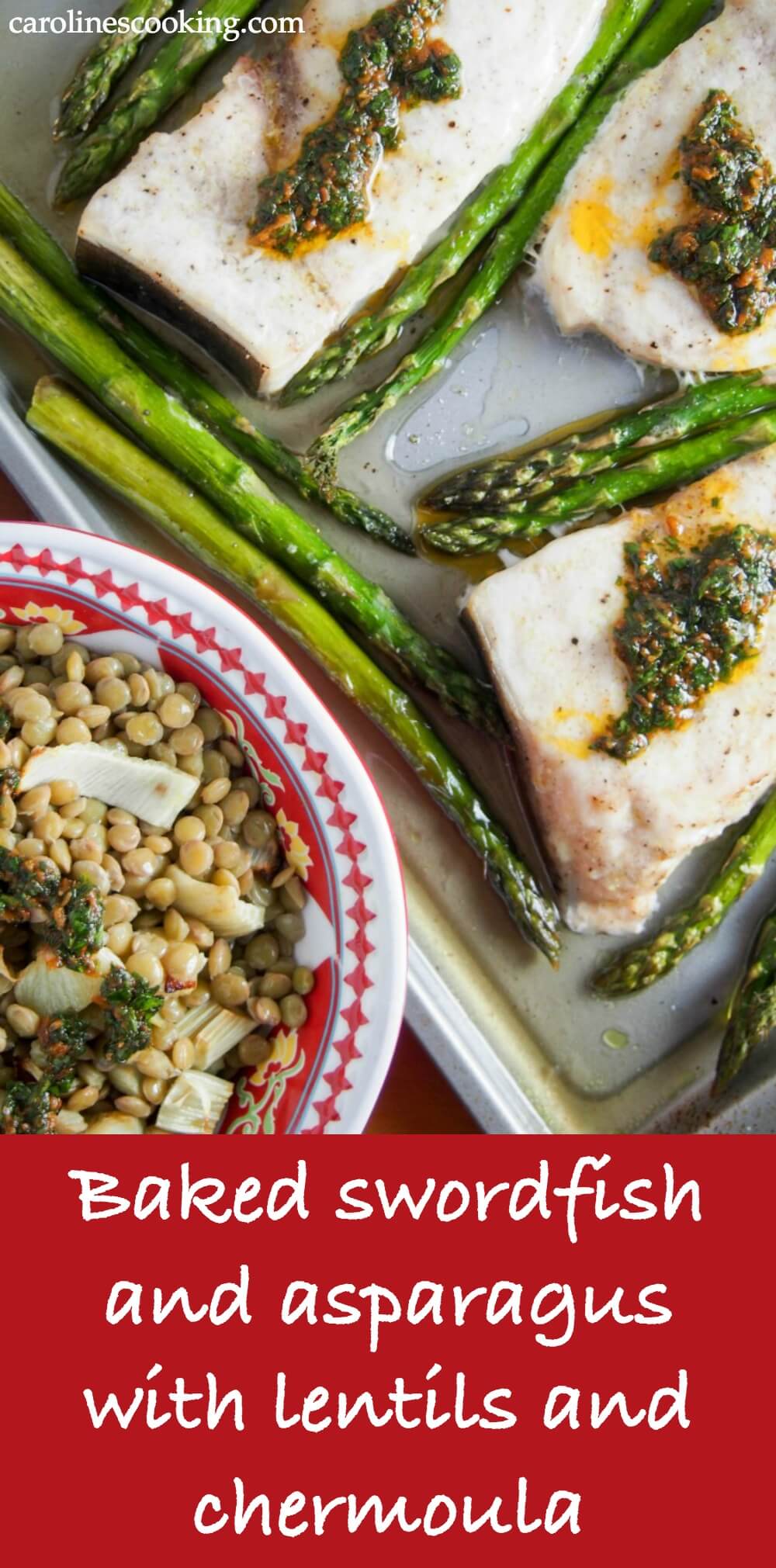 This baked swordfish and asparagus with lentils and chermoula is incredibly easy & quick to make, healthy, fresh and delicious. In other words, big win! A great weekday meal that's restaurant quality. #swordfish #chermoula #asparagus #seafood #spring