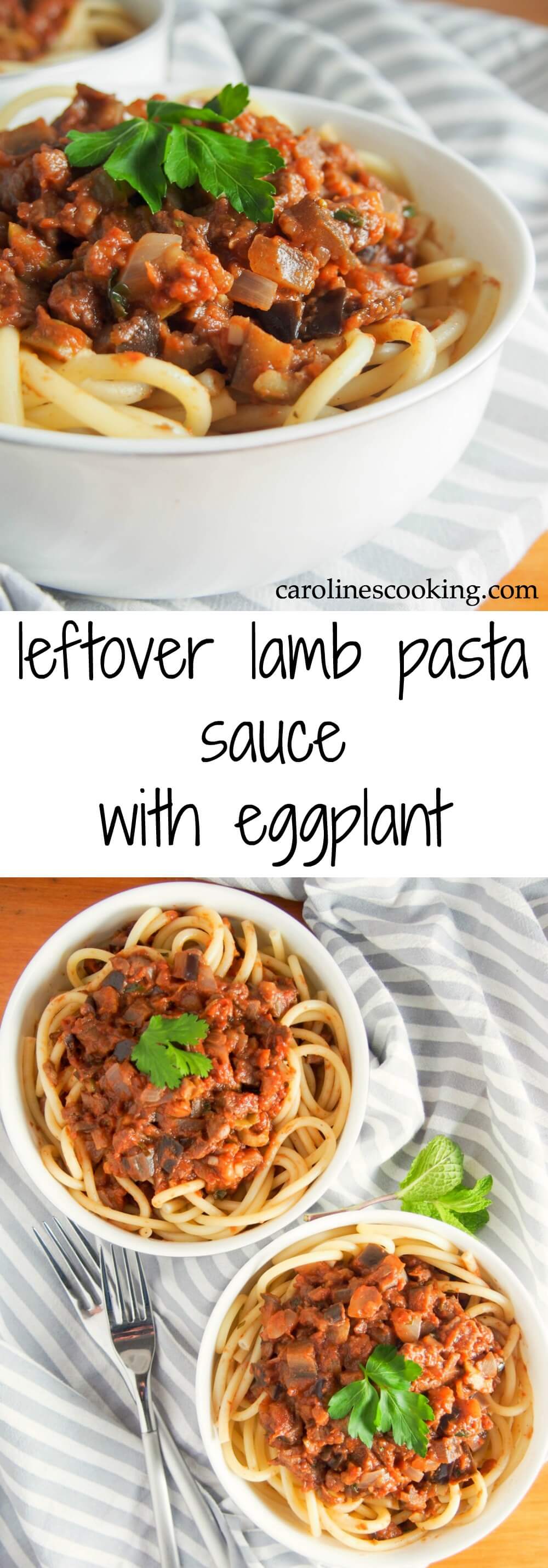leftover lamb pasta with eggplant Give leftover roast lamb a new lease of life in this tasty leftover lamb pasta sauce with eggplant - comforting, tasty and easy to make.