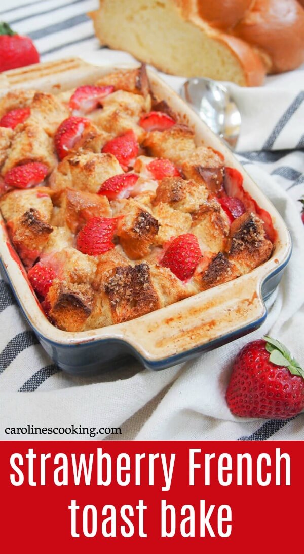 This strawberry French toast bake is easy to make, easy to adapt and definitely easy to enjoy. Soft inside with a gently crisped top, it's perfect brunch comfort food. #Frenchtoast #makeaheadbrunch #frenchtoastbake