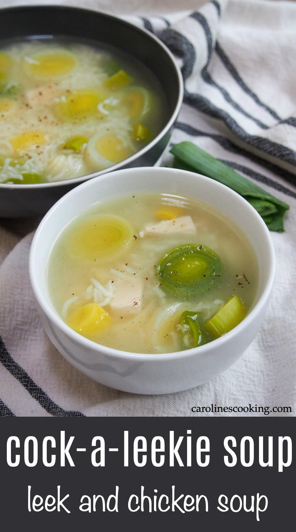 Cock-a-leekie soup is a simple Scottish soup made with chicken and leeks. Made with just a few ingredients, it's deliciously comforting and perfect for a cold day. #scottishfood #soup #chickenandleeksoup 