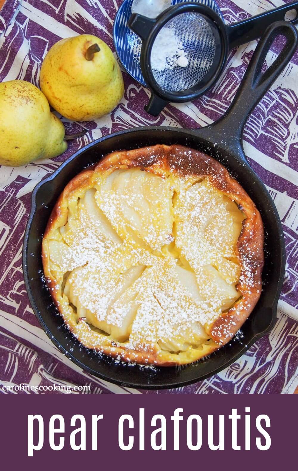 This pear clafoutis combines tender, sweet pears with a custard-like base for a comforting treat. It's an easy, delicious dessert. #pear #dessert #frenchfood #falldessert