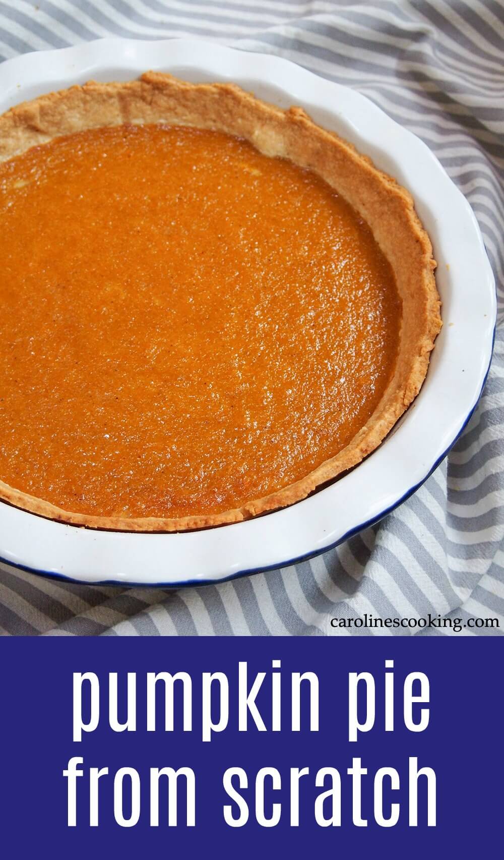 A classic pumpkin pie from scratch is easier than you might think! Get all the tips you need for our family favorite - smooth, flavorful & warmly spiced. #pumpkin #pumpkinpie #thanksgiving #piefromscratch