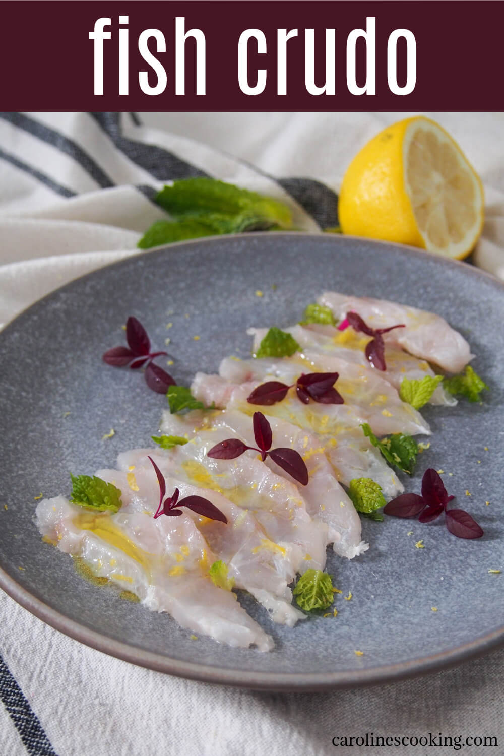 Fish crudo is a simple Italian preparation of raw fish. With only a few ingredients, it takes no time to prepare, but the result is elegant and wonderfully delicious. Perfect as an appetizer for a special occasion, or just because. It would make a great start to a dinner party or Feast of the Seven Fishes celebration #fish #rawfish #crudo Fish crudo is a simple Italian preparation of raw fish. With only a few ingredients, it takes no time to prepare, but the result is elegant and wonderfully delicious. Perfect as an appetizer for a special occasion, or just because. It would make a great start to a dinner party or Feast of the Seven Fishes celebration #fish #rawfish #crudo