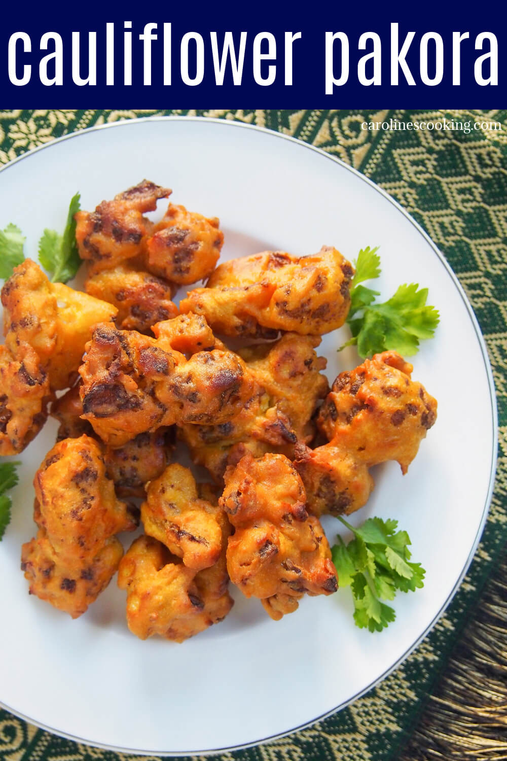 Cauliflower pakora are tasty Indian vegetable fritters which make a great start to an Indian meal or anytime appetizer. Easy to make and adapt to taste. Cauliflower pakora are tasty Indian vegetable fritters which make a great start to an Indian meal or anytime appetizer. Easy to make and adapt to taste - this version uses easy to find ingredients but is still full of flavor. Plus they're gluten free. #indianfood #appetizer #glutenfreeappetizer #cauliflowerfritter
