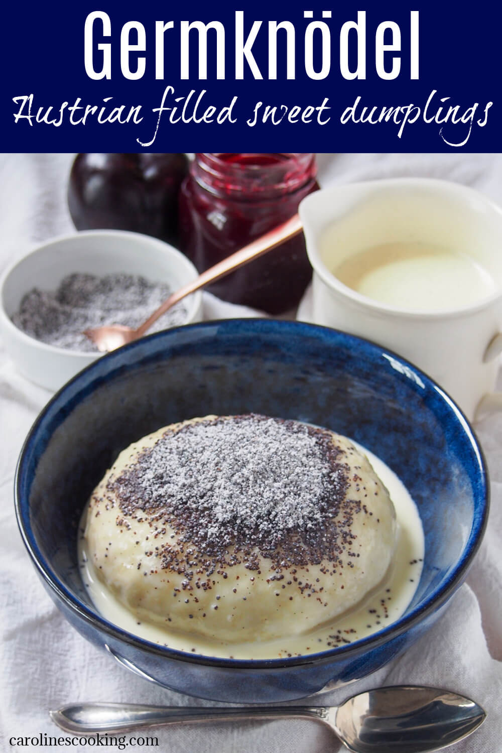 Germknödel are a traditional German/Austrian sweet yeast dumpling, filled with plum butter/jam and topped with sweetened poppy seeds. A wonderfully comforting, warming treat. Germknödel are a traditional German/Austrian sweet yeast dumpling, filled with plum butter/jam and topped with sweetened poppy seeds. A comforting, warming treat.