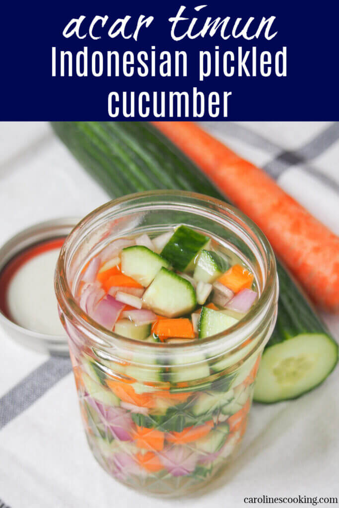 Acar timun are Indonesian pickled cucumbers, and other vegetables that are easy to make, with a great sweet-sharp flavor. Crunchy, flavorful and versatile in how you use them, too, though especially good with satay, fried foods and nasi goreng (Indonesian fried rice).