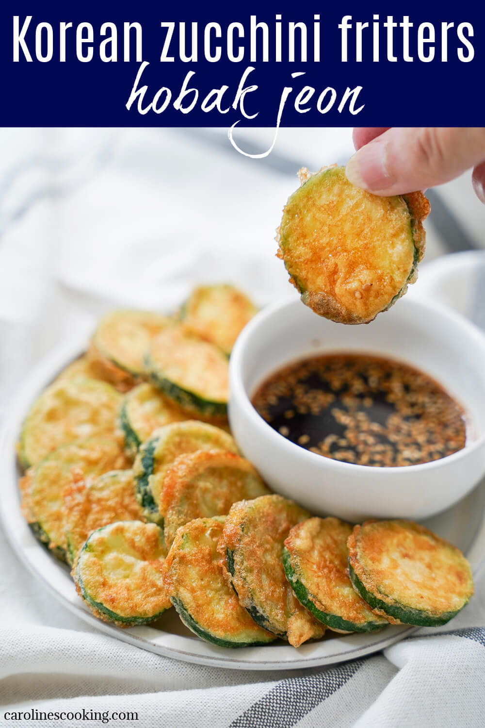 Korean zucchini fritters, hobak jeon, are super simple lightly battered slices of zucchini, served with a light dipping sauce. Easy to make and super snackable.
