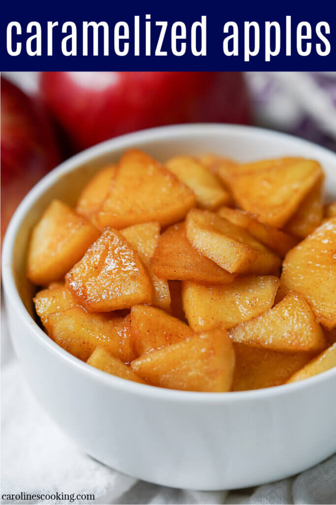 These caramelized apples are so easy to make, and the tender, sweet and cinnamon-kissed chunks are perfect with many a breakfast or dessert, from pancakes to ice cream and more.