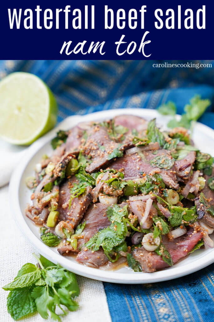 Nam tok, a traditional Thai beef salad that translates as "waterfall" and is similar to larb but with whole slices of meat. It's not your typical leafy salad being primarily meat and herbs but it's packed with lots of delicious flavor.