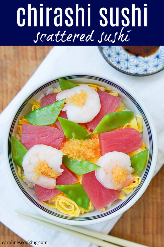 Chirashi sushi is a traditional sushi bowl of seasoned rice, strips of omelette and topped with sashimi, vegetables and other seafood. It's elegant, colorful and easier than you might think. A great alternative to rolls etc for sushi at home.