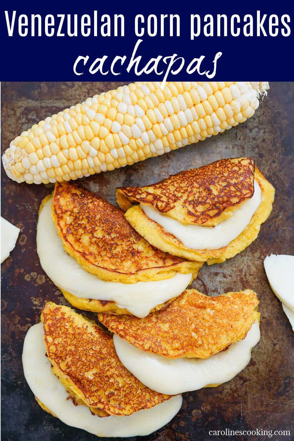 Cachapas are tasty Venezuelan corn pancakes that are soft, tender, and packed with fresh corn flavor. Typically filled with melty cheese, they make a delicious savory snack.