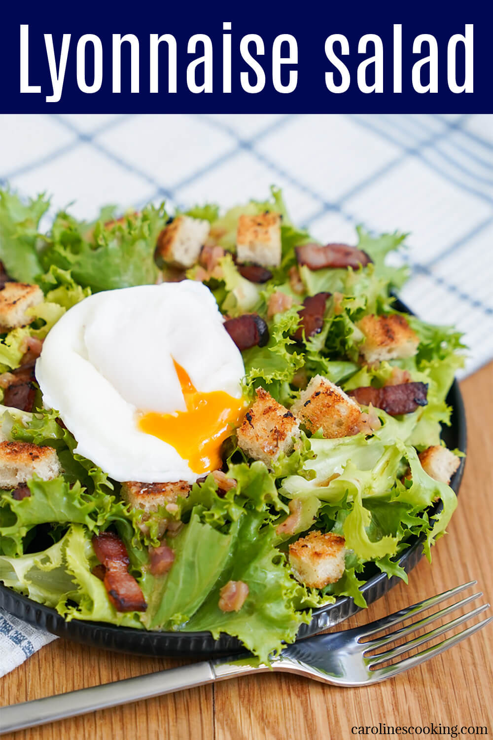 A Lyonnaise salad combines a simple mix of greens, bacon, egg and a punchy dressing into something special, full of flavor and crunch. An easy, delicious French classic.