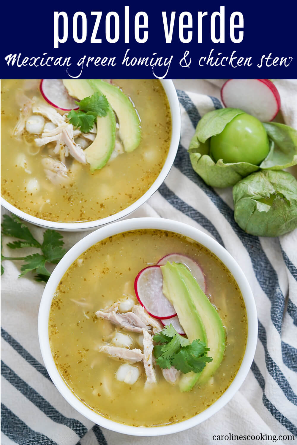 This pozole verde is a comforting, hearty Mexican stew combining hominy, chicken and a tomatillo-chili broth (can also be made with pork). It's packed with flavor, mildly spiced and perfect for making ahead.
